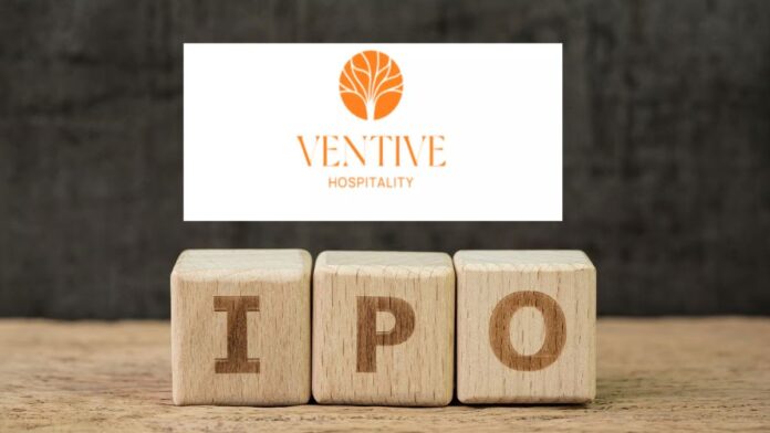 Ventive Hospitality Stock debuts at 12% premium; Details on how the stock is performing after listing?